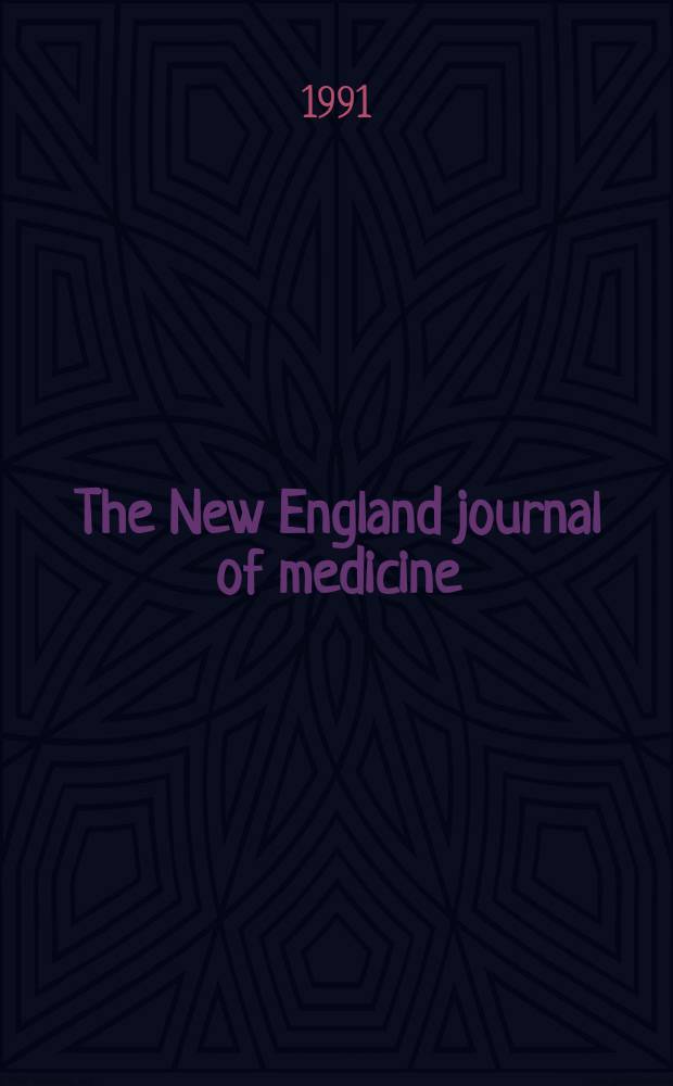 The New England journal of medicine : Formerly the Boston medical a. surgical journal. Vol. 324, № 26