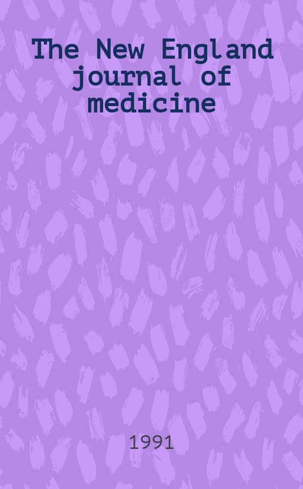 The New England journal of medicine : Formerly the Boston medical a. surgical journal. Vol. 325, № 4