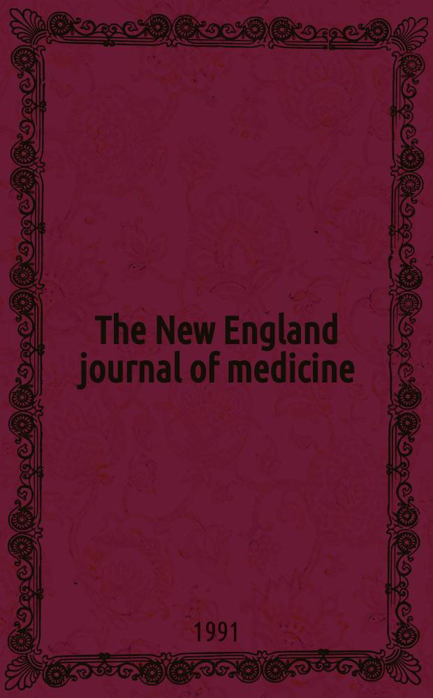 The New England journal of medicine : Formerly the Boston medical a. surgical journal. Vol. 325, № 8