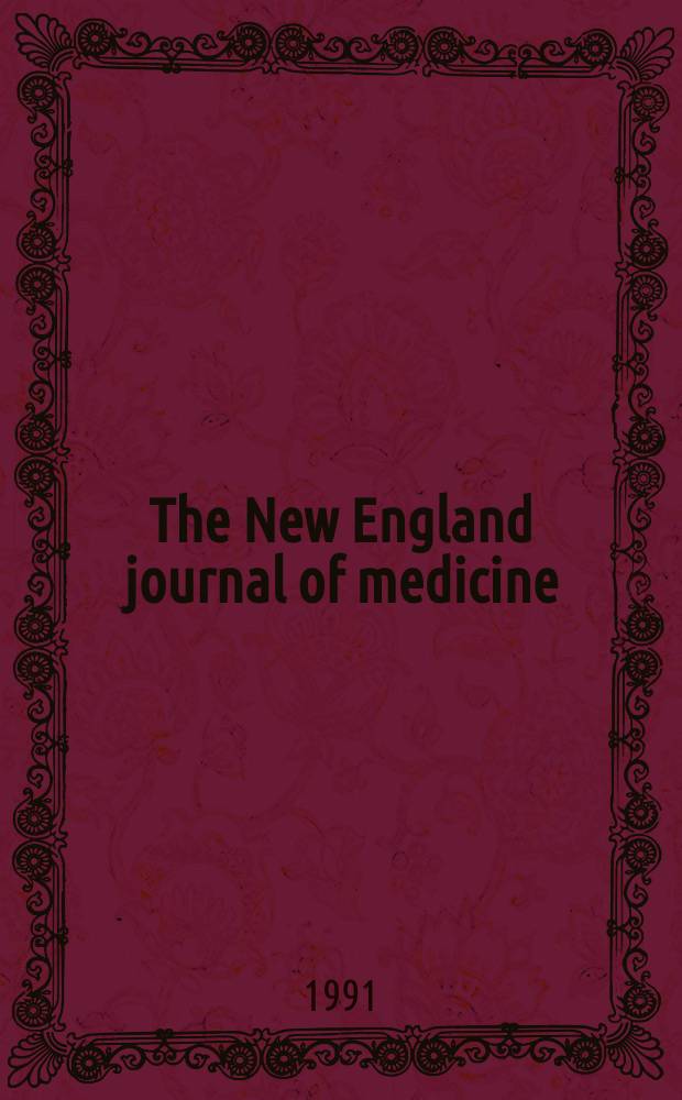 The New England journal of medicine : Formerly the Boston medical a. surgical journal. Vol. 325, № 8