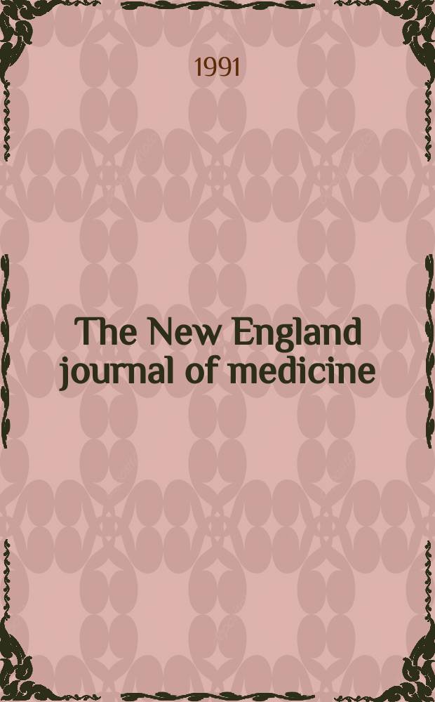 The New England journal of medicine : Formerly the Boston medical a. surgical journal. Vol. 325, № 11