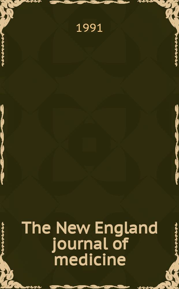 The New England journal of medicine : Formerly the Boston medical a. surgical journal. Vol. 325, № 16