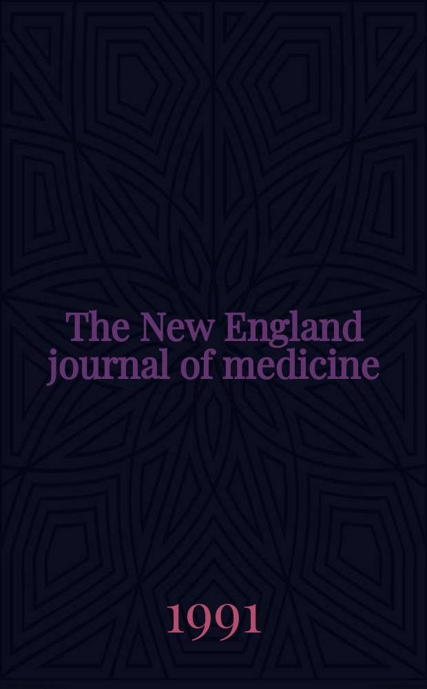 The New England journal of medicine : Formerly the Boston medical a. surgical journal. Vol. 325, № 25