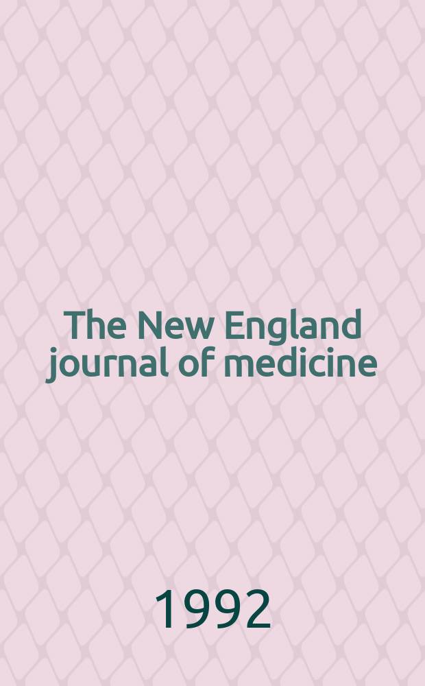 The New England journal of medicine : Formerly the Boston medical a. surgical journal. Vol. 327, № 8