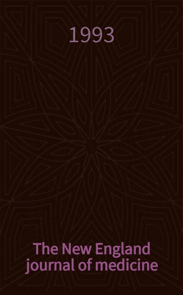 The New England journal of medicine : Formerly the Boston medical a. surgical journal. Vol. 328, № 3