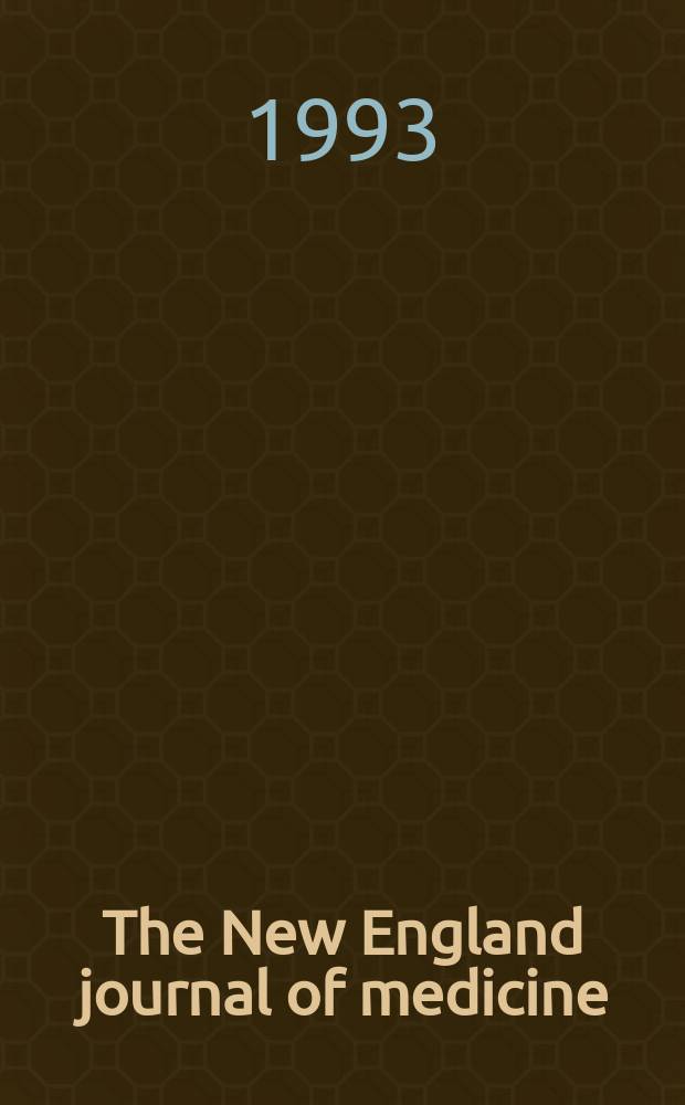 The New England journal of medicine : Formerly the Boston medical a. surgical journal. Vol. 328, № 4