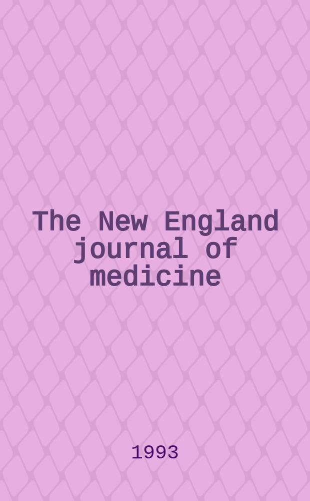 The New England journal of medicine : Formerly the Boston medical a. surgical journal. Vol. 329, № 8