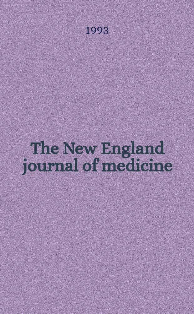 The New England journal of medicine : Formerly the Boston medical a. surgical journal. Vol. 329, № 10