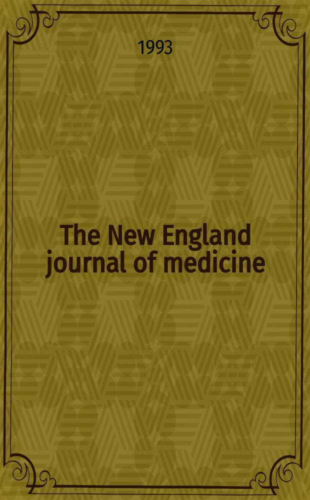 The New England journal of medicine : Formerly the Boston medical a. surgical journal. Vol. 329, № 21