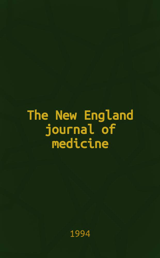 The New England journal of medicine : Formerly the Boston medical a. surgical journal. Vol. 331, № 15