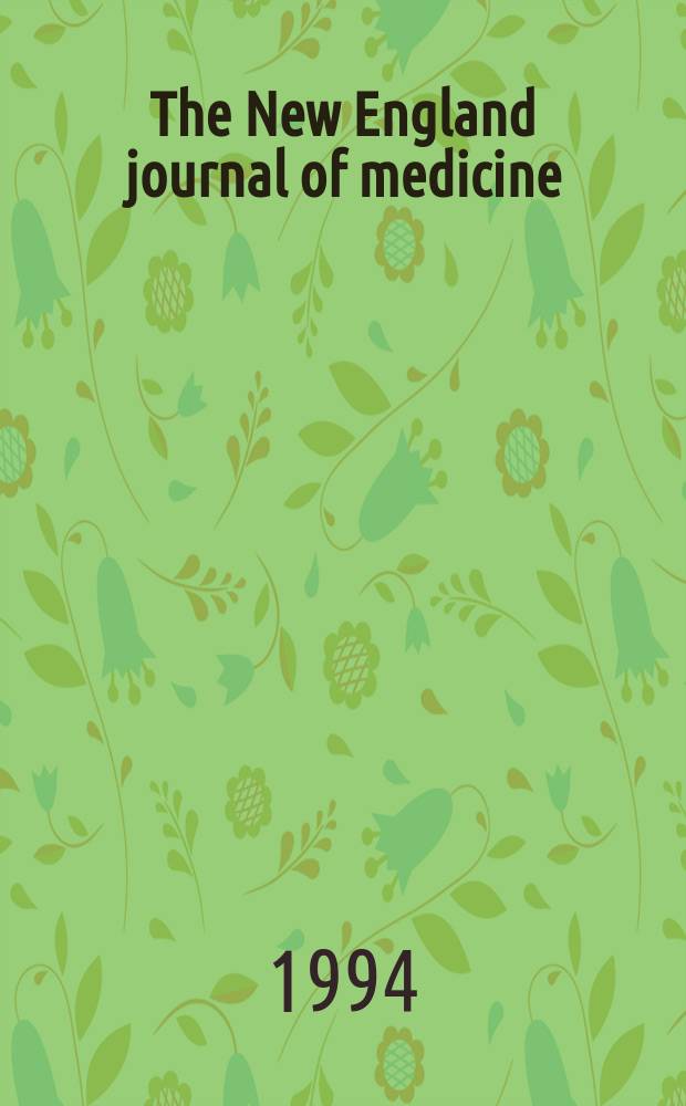 The New England journal of medicine : Formerly the Boston medical a. surgical journal. Vol. 331, № 18