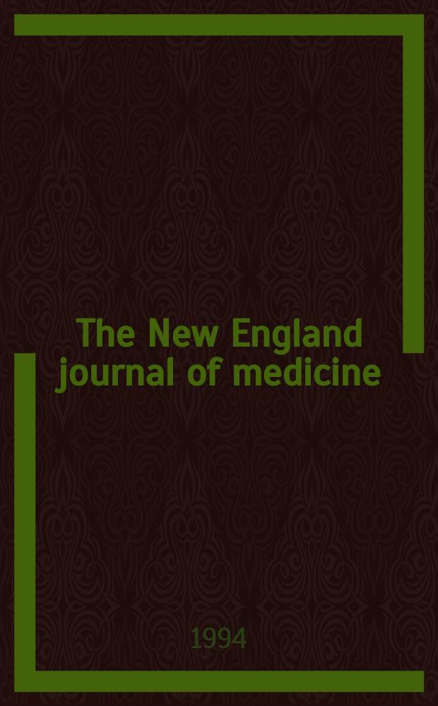 The New England journal of medicine : Formerly the Boston medical a. surgical journal. Vol. 331, № 23