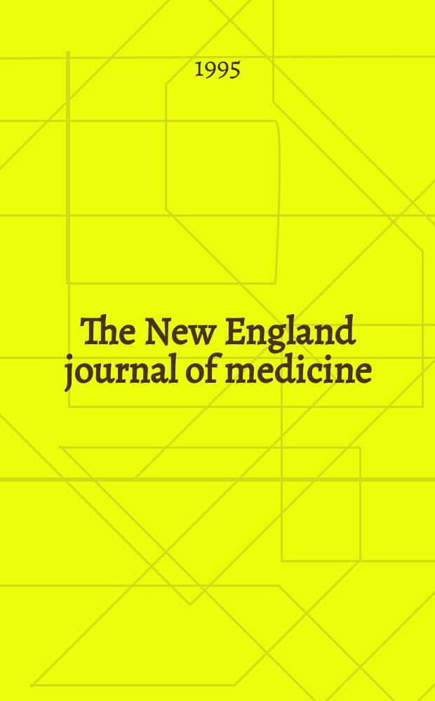 The New England journal of medicine : Formerly the Boston medical a. surgical journal. Vol. 333, № 20