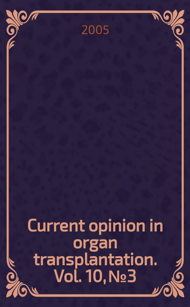 Current opinion in organ transplantation. Vol. 10, № 3