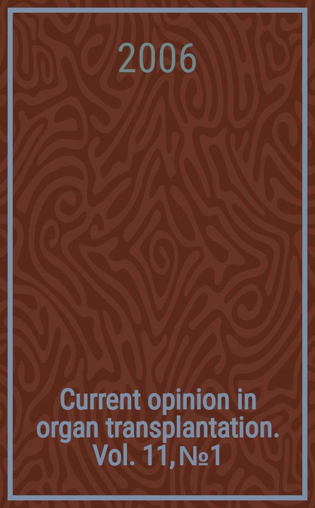 Current opinion in organ transplantation. Vol. 11, № 1