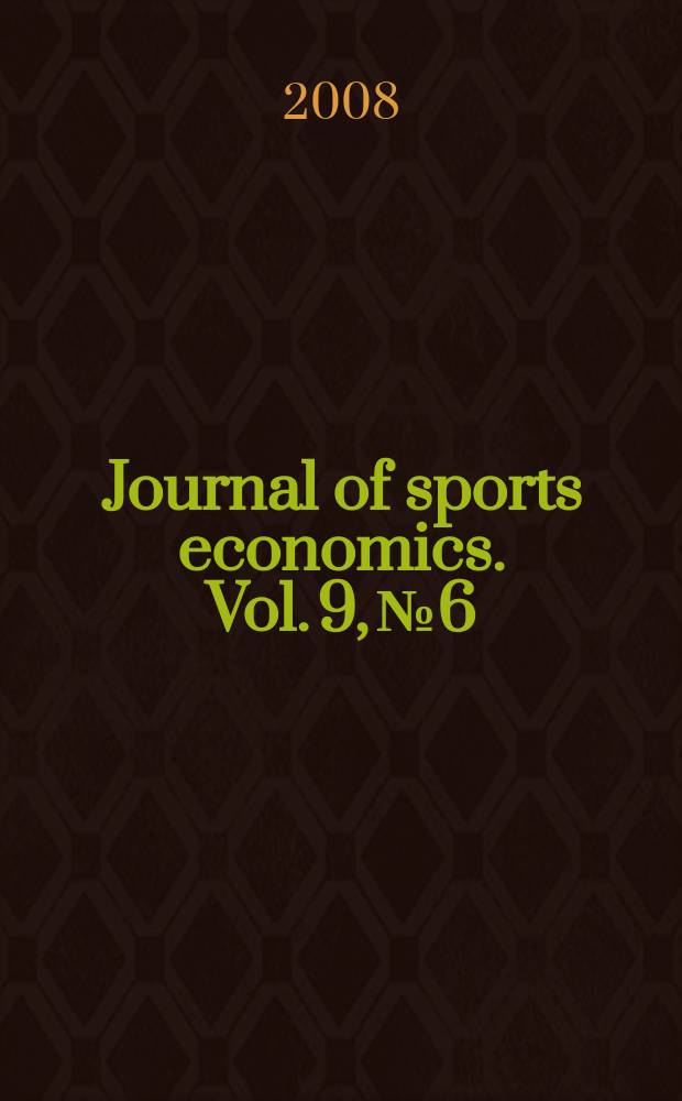 Journal of sports economics. Vol. 9, № 6