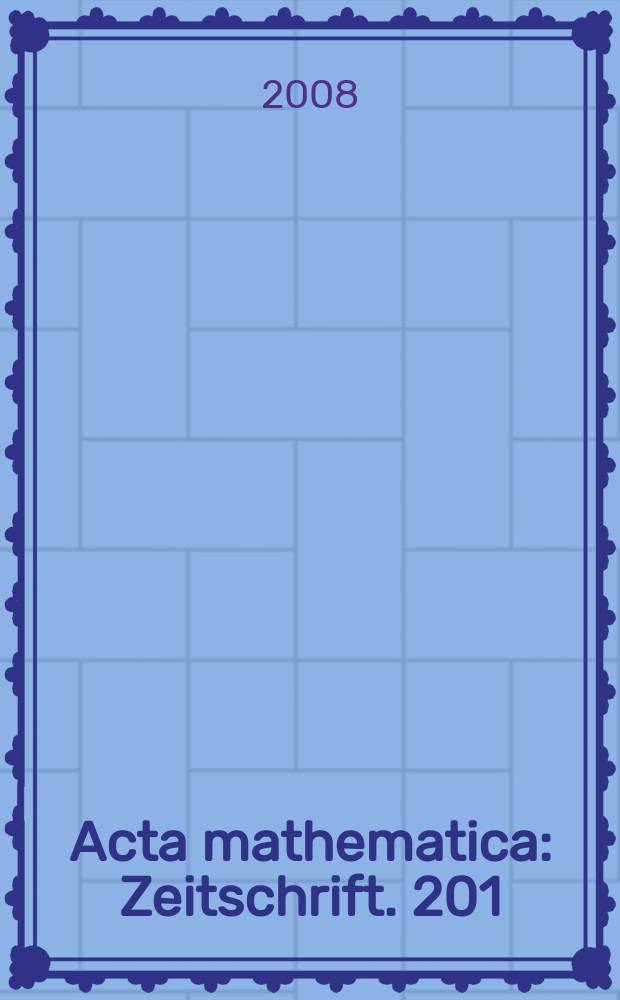Acta mathematica : Zeitschrift. 201: 1