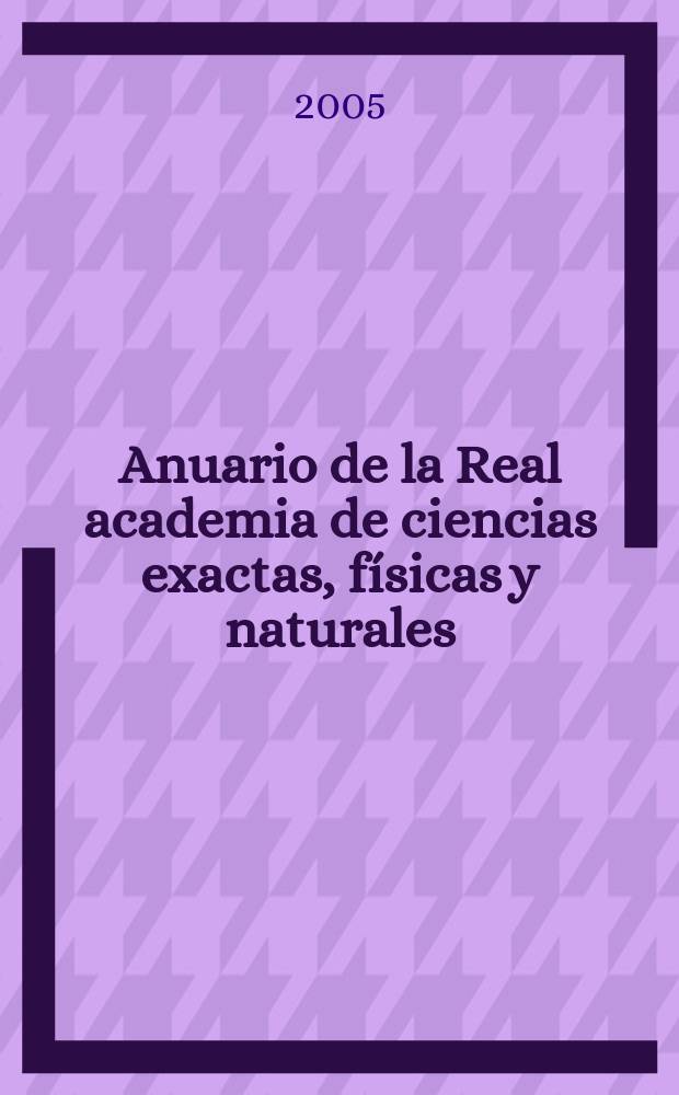 Anuario de la Real academia de ciencias exactas, físicas y naturales