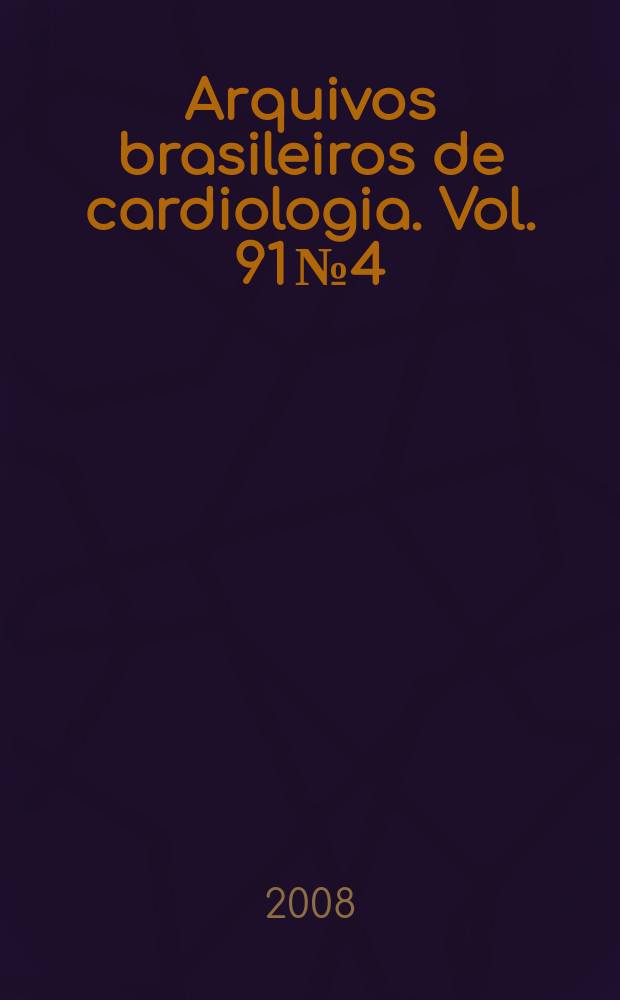 Arquivos brasileiros de cardiologia. Vol. 91 № 4