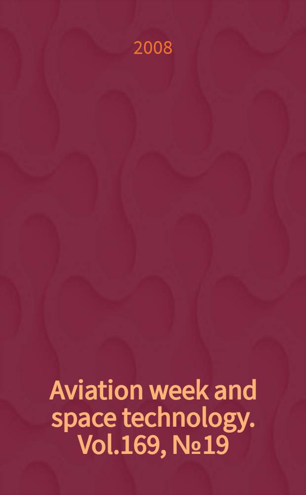 Aviation week and space technology. Vol.169, № 19