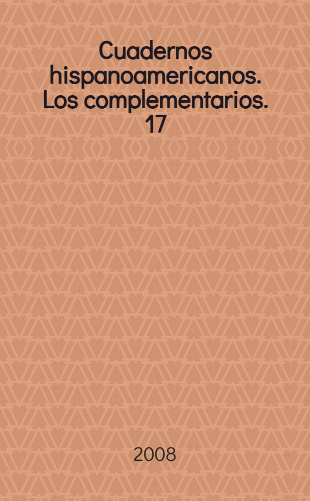 Cuadernos hispanoamericanos. Los complementarios. 17 : Ángel González = Анхель Гонсалес