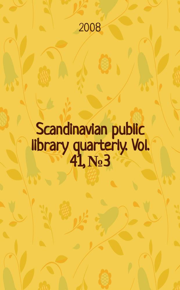 Scandinavian public library quarterly. Vol. 41, № 3