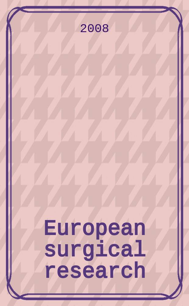 European surgical research : Clinical a. experimental surgery. Vol. 41, № 4