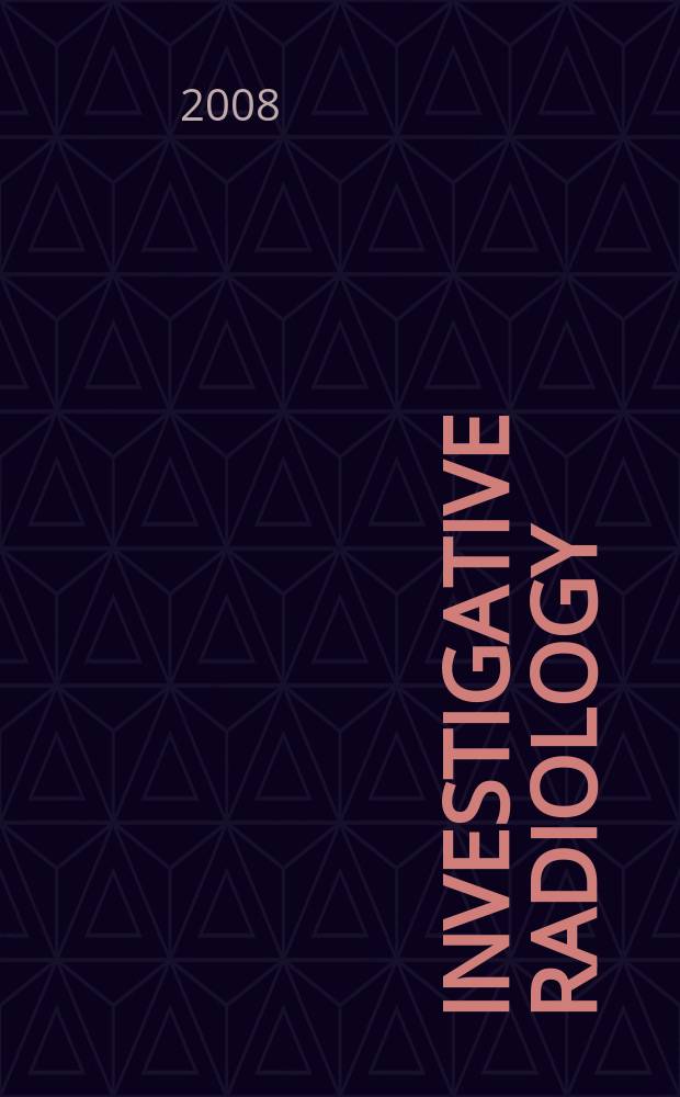 Investigative radiology : Clinical and laboratory studies in diagnosis. Vol. 43 № 11