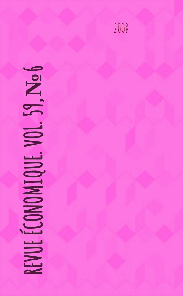 Revue économique. Vol. 59, № 6 : Finance, institutions et croissance dans les économies émergentes = Финансы, институты и выход экономического роста