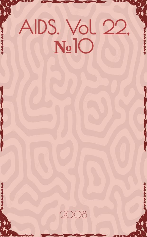 AIDS. Vol. 22, № 10