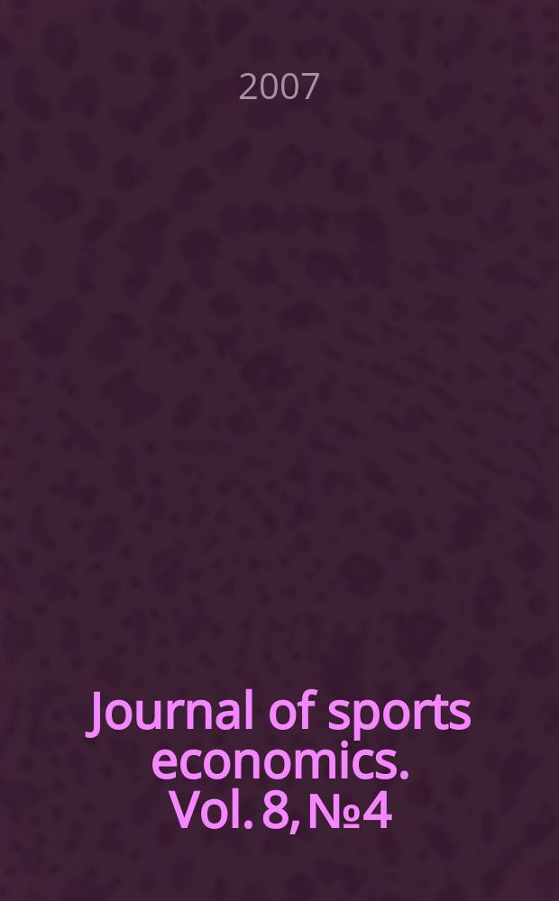 Journal of sports economics. Vol. 8, № 4