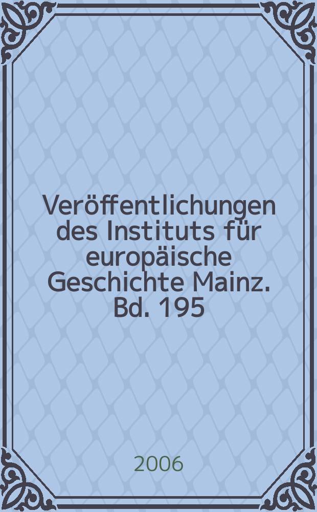 Veröffentlichungen des Instituts für europäische Geschichte Mainz. Bd. 195 : Scharnierzeit 1895-1907 = Время на шарнирах: личные связи и международная политика в германо-британско-американских отношениях