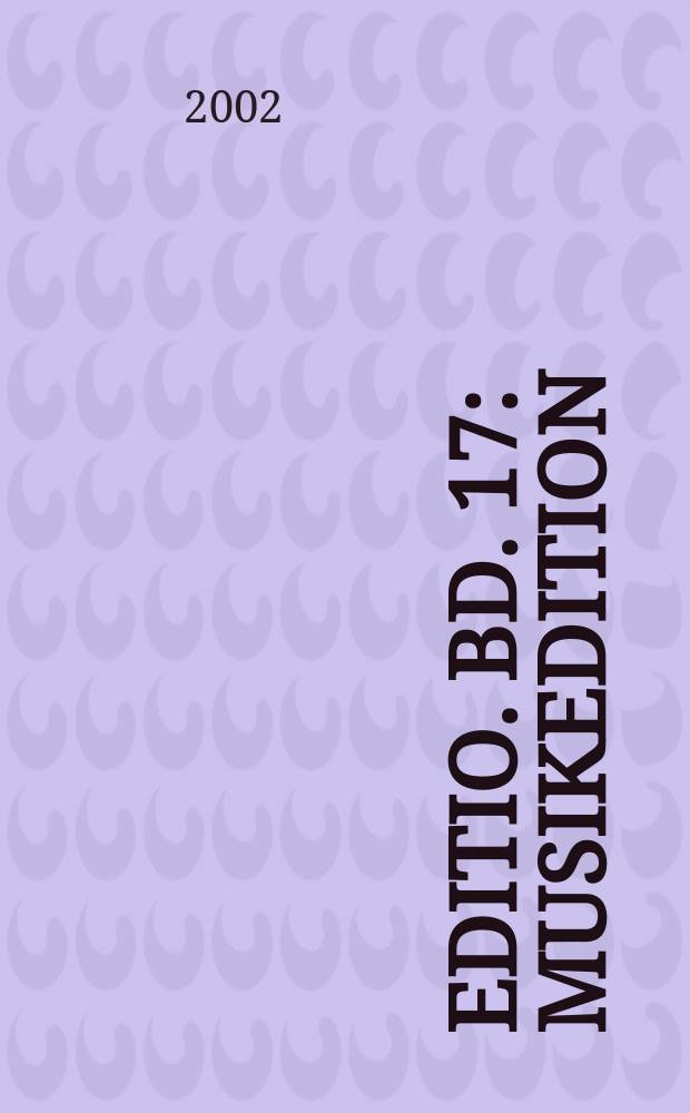 Editio. Bd. 17 : Musikedition = Музыкальное издание
