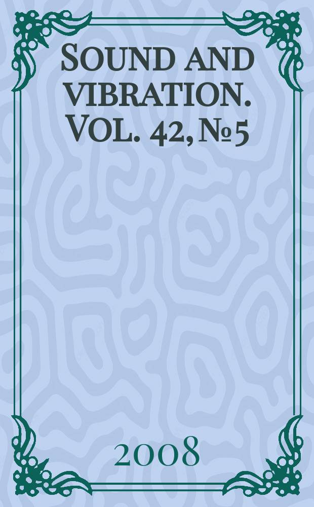 Sound and vibration. Vol. 42, № 5