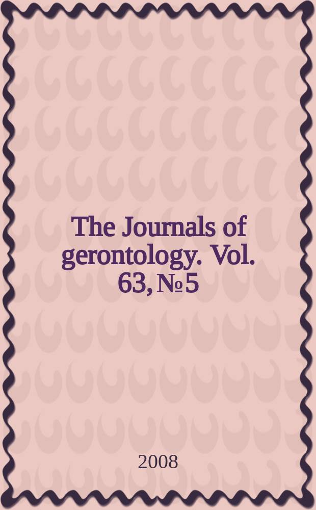 The Journals of gerontology. Vol. 63, № 5