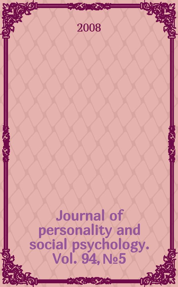 Journal of personality and social psychology. Vol. 94, № 5