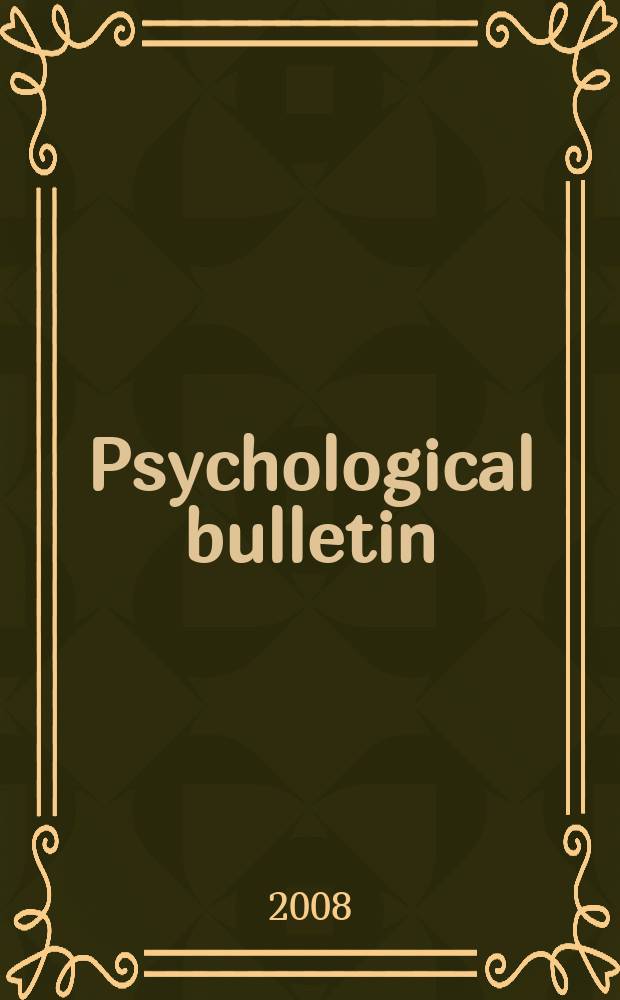 Psychological bulletin : Containing the lit. sect. of the psychol. rev. Vol. 134, № 2