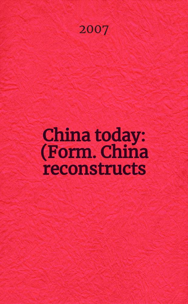 China today : (Form. China reconstructs). Vol. 56, № 9