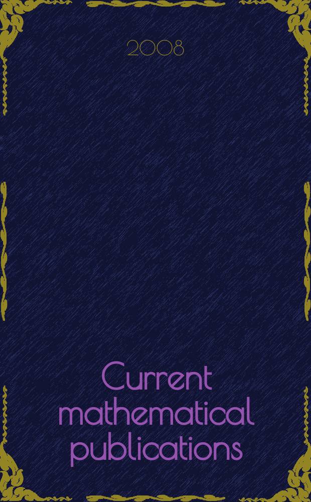 Current mathematical publications : Publ. by the Amer. mathem. society. 2008, № 8