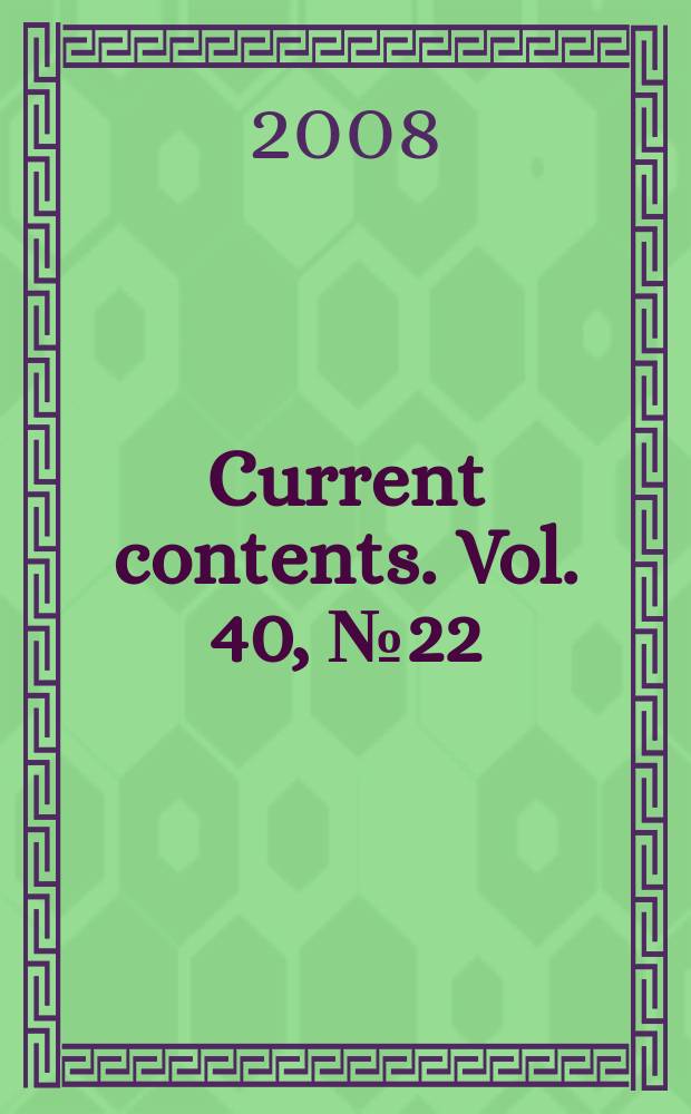 Current contents. Vol. 40, № 22