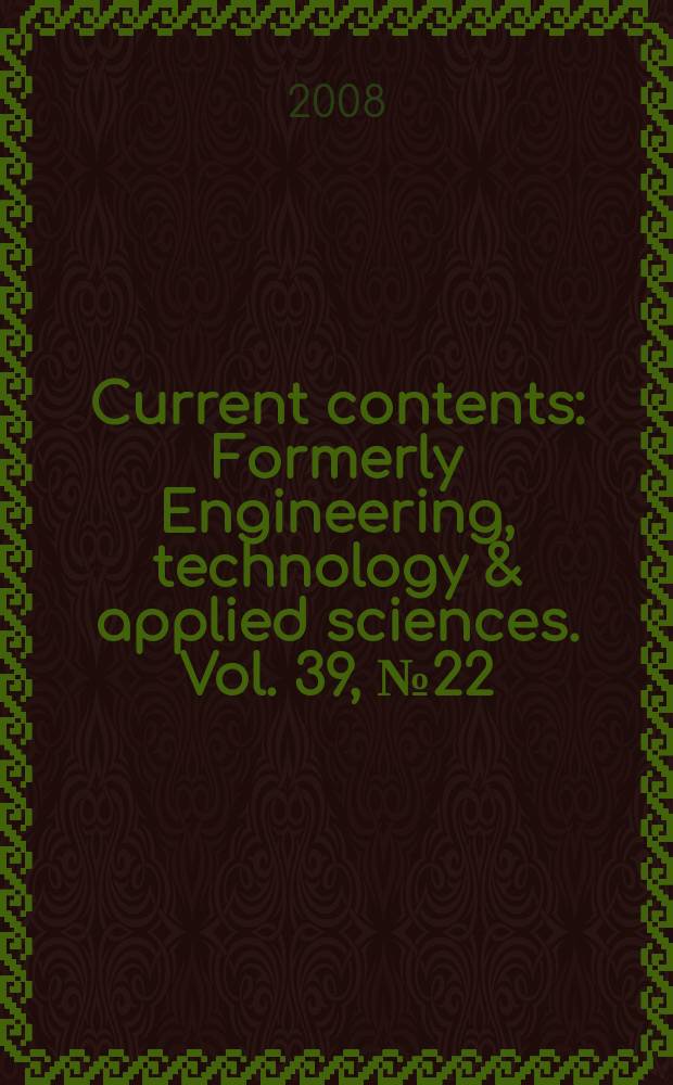 Current contents : Formerly Engineering, technology & applied sciences. Vol. 39, № 22