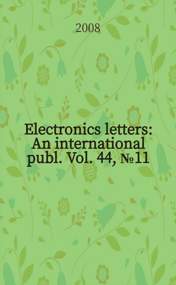Electronics letters : An international publ. Vol. 44, № 11