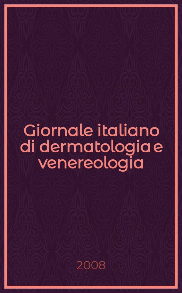 Giornale italiano di dermatologia e venereologia : Organo uffic. Soc. Ital. di dermatologia e sifilografia. Vol.143, № 2