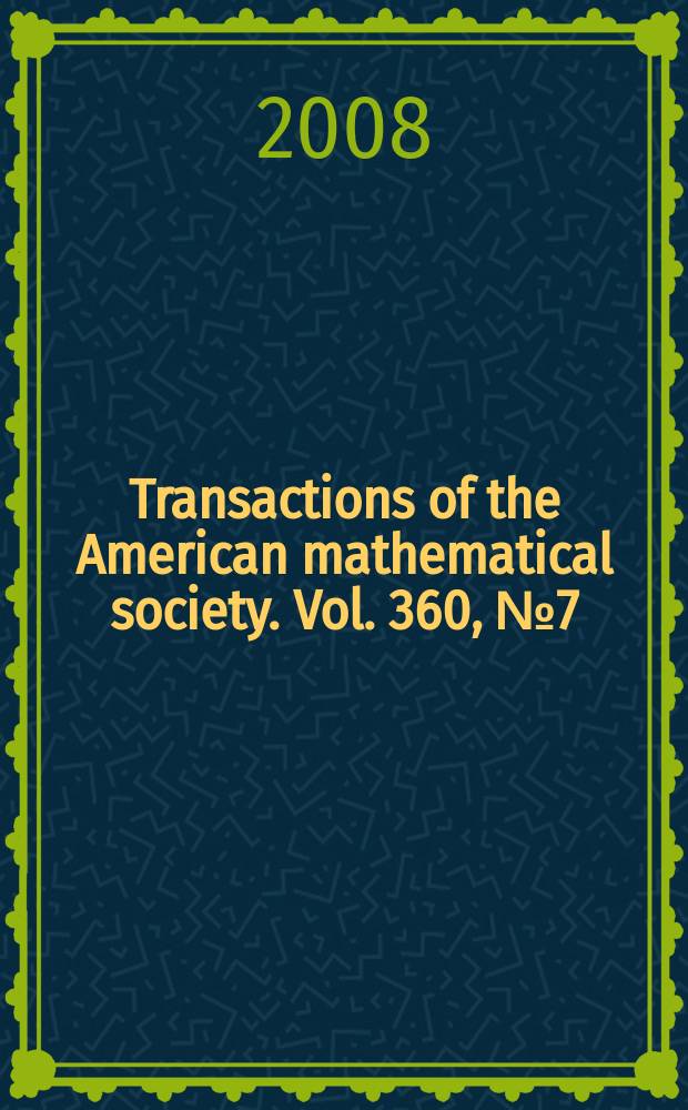 Transactions of the American mathematical society. Vol. 360, № 7(878)