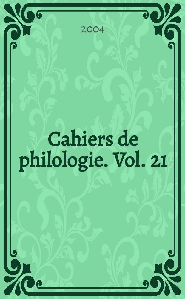 Cahiers de philologie. Vol. 21 : Aristote au XIXe siècle = Аристотель в 19 веке