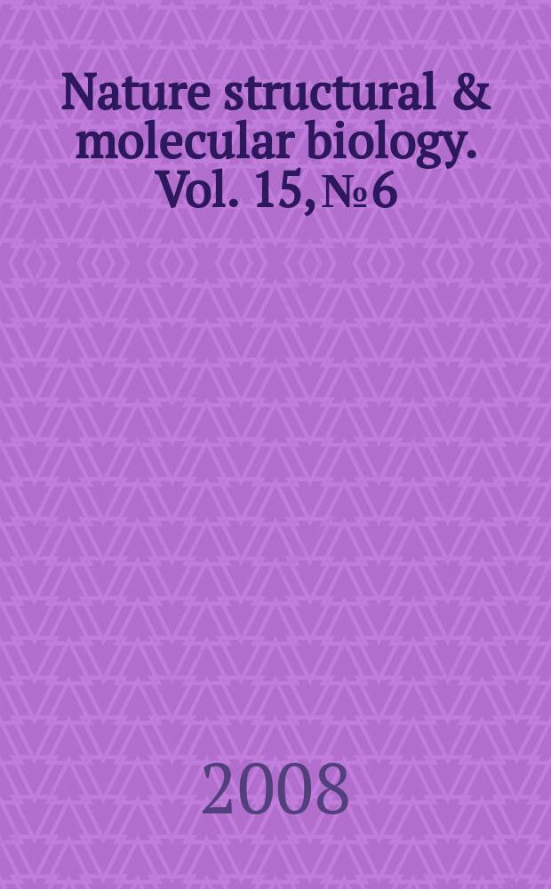 Nature structural & molecular biology. Vol. 15, № 6