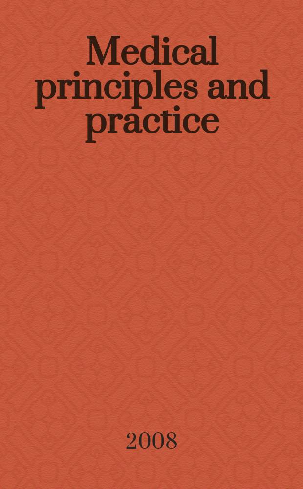 Medical principles and practice : International journal of the Kuwait university Health science centre. Vol. 17, № 4