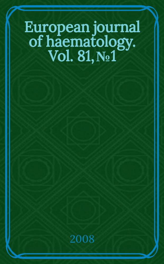 European journal of haematology. Vol. 81, № 1