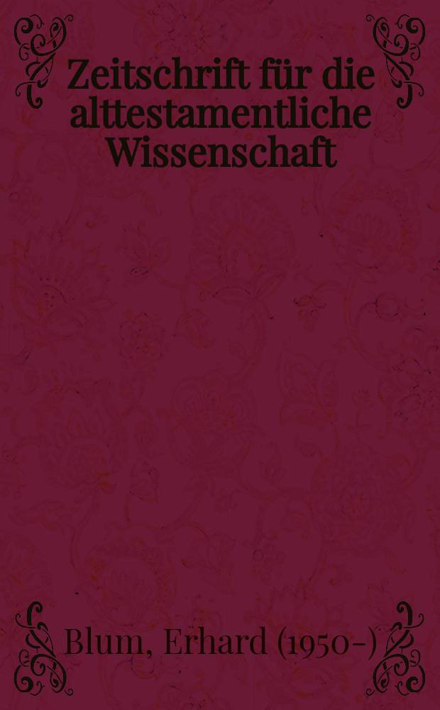 Zeitschrift für die alttestamentliche Wissenschaft : Studien zur Komposition des Pentateuch = Исследование композиции Пятикнижия