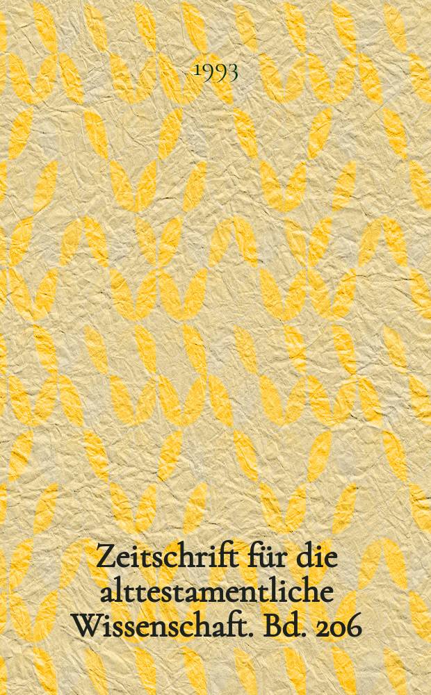 Zeitschrift für die alttestamentliche Wissenschaft. Bd. 206 : Von Babel zum Zion = От Вавилона до Сиона